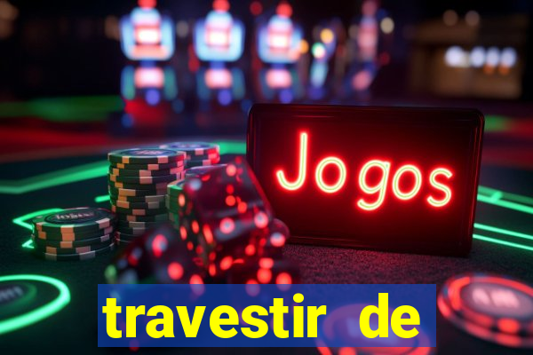 travestir de programa de santos